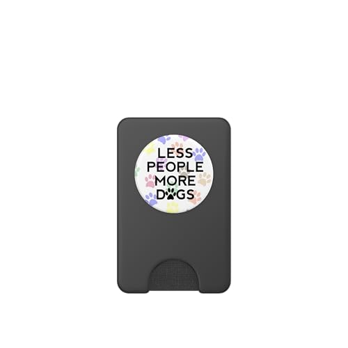 Less People More Dogs Mobile Phone Grip Holder Dog Paw Print PopSockets PopGrip: Swappable Grip for Phones & Tablets PopSockets PopWallet for MagSafe - style: Magnetic PopWallet
