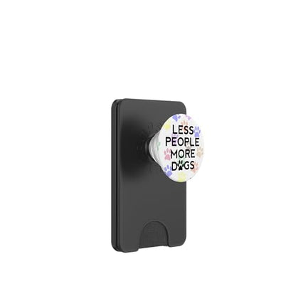 Less People More Dogs Mobile Phone Grip Holder Dog Paw Print PopSockets PopGrip: Swappable Grip for Phones & Tablets PopSockets PopWallet for MagSafe - style: Magnetic PopWallet