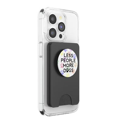 Less People More Dogs Mobile Phone Grip Holder Dog Paw Print PopSockets PopGrip: Swappable Grip for Phones & Tablets PopSockets PopWallet for MagSafe - style: Magnetic PopWallet