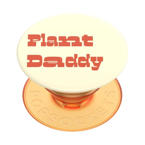 PopSockets Adhesive Phone Grip, Holder, Phone Stand, Orange - Plant Daddy - color: Plant Daddy, style: Adhesive