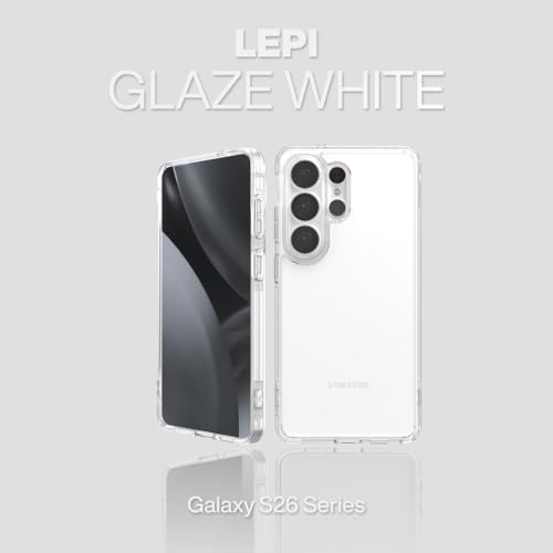 PLES | LEPI Air Layer, Compatible with Galaxy S26 Ultra, Clear, Military Grade Shockproof, Anti-Yellowing, Anti-Scratch - color: Glaze White, size: S26 Ultra