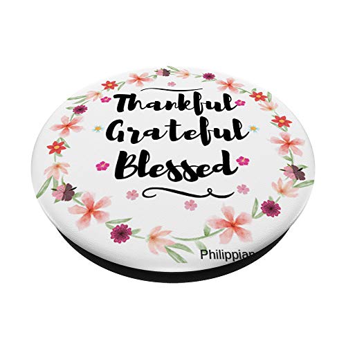Thankful Grateful Blessed Cell Phone Grip Mount Holder PopSockets PopGrip: Swappable Grip for Phones & Tablets