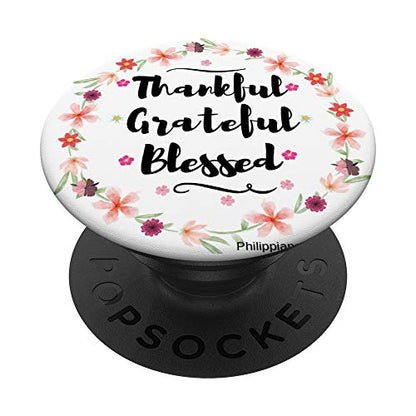 Thankful Grateful Blessed Cell Phone Grip Mount Holder PopSockets PopGrip: Swappable Grip for Phones & Tablets