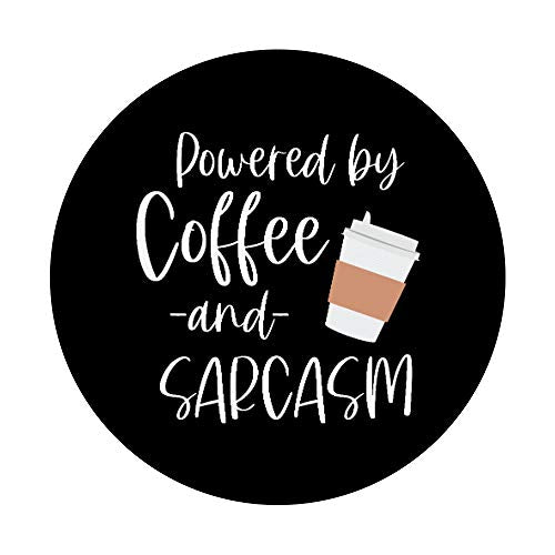 Sarcastic Gift for Teens, Tweens, Girls- Coffee & Sarcasm PopSockets Grip and Stand for Phones and Tablets