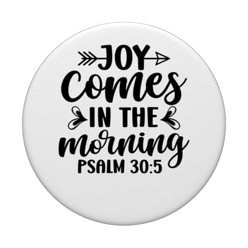 Joy Comes in the Morning Men and Women Thankful Grateful PopSockets Adhesive PopGrip - style: Adhesive PopGrip