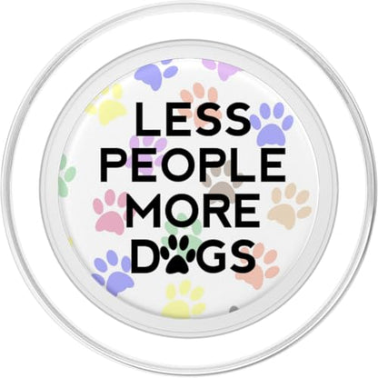 Less People More Dogs Mobile Phone Grip Holder Dog Paw Print PopSockets PopGrip: Swappable Grip for Phones & Tablets PopSockets PopGrip for MagSafe - style: Magnetic PopGrip