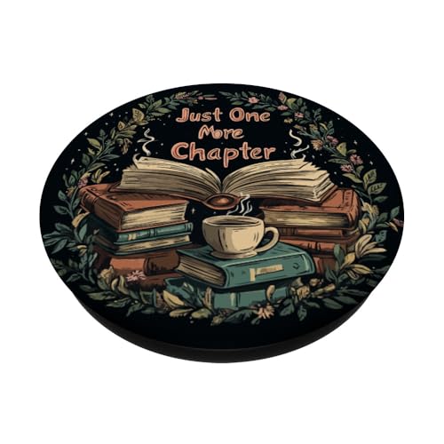 Just One More Chapter Book Lover Bookworm Reading Librarian PopSockets Adhesive PopGrip - style: Adhesive PopGrip