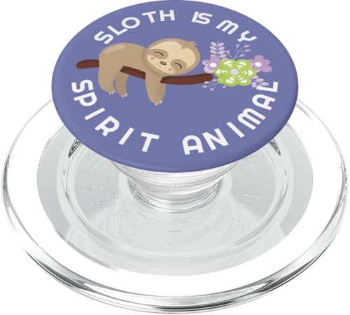 Sloth is my spirit animal cell phone grip holder sloth lover PopSockets PopGrip for MagSafe - style: Magnetic PopGrip
