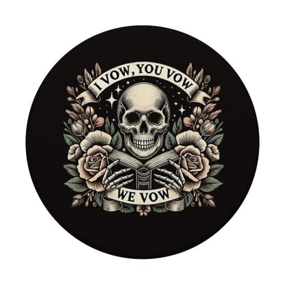 I Vow You Vow We Vow Smutty Spicy Book Dark Romance Reader PopSockets Adhesive PopGrip - style: Adhesive PopGrip