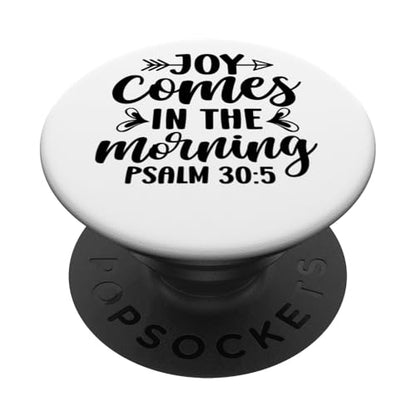 Joy Comes in the Morning Men and Women Thankful Grateful PopSockets Adhesive PopGrip - style: Adhesive PopGrip