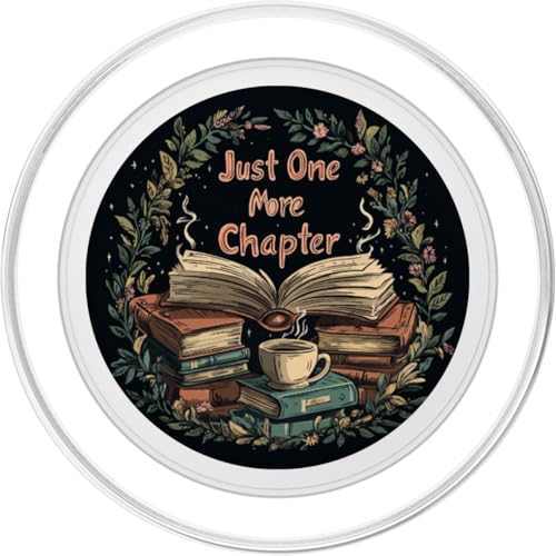 Just One More Chapter Book Lover Bookworm Reading Librarian PopSockets PopGrip for MagSafe - style: Magnetic PopGrip