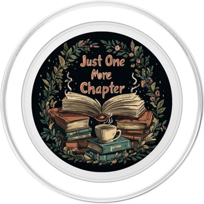 Just One More Chapter Book Lover Bookworm Reading Librarian PopSockets PopGrip for MagSafe - style: Magnetic PopGrip