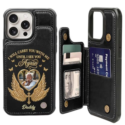 Custom Photo I Will Always Carry with Me Memorial - Personalized Leather Flip Wallet Phone Case Sympathy Gifts Remembrance Keepsake Protective Cellphone Cover Picture Loss of Loved One Multicolor